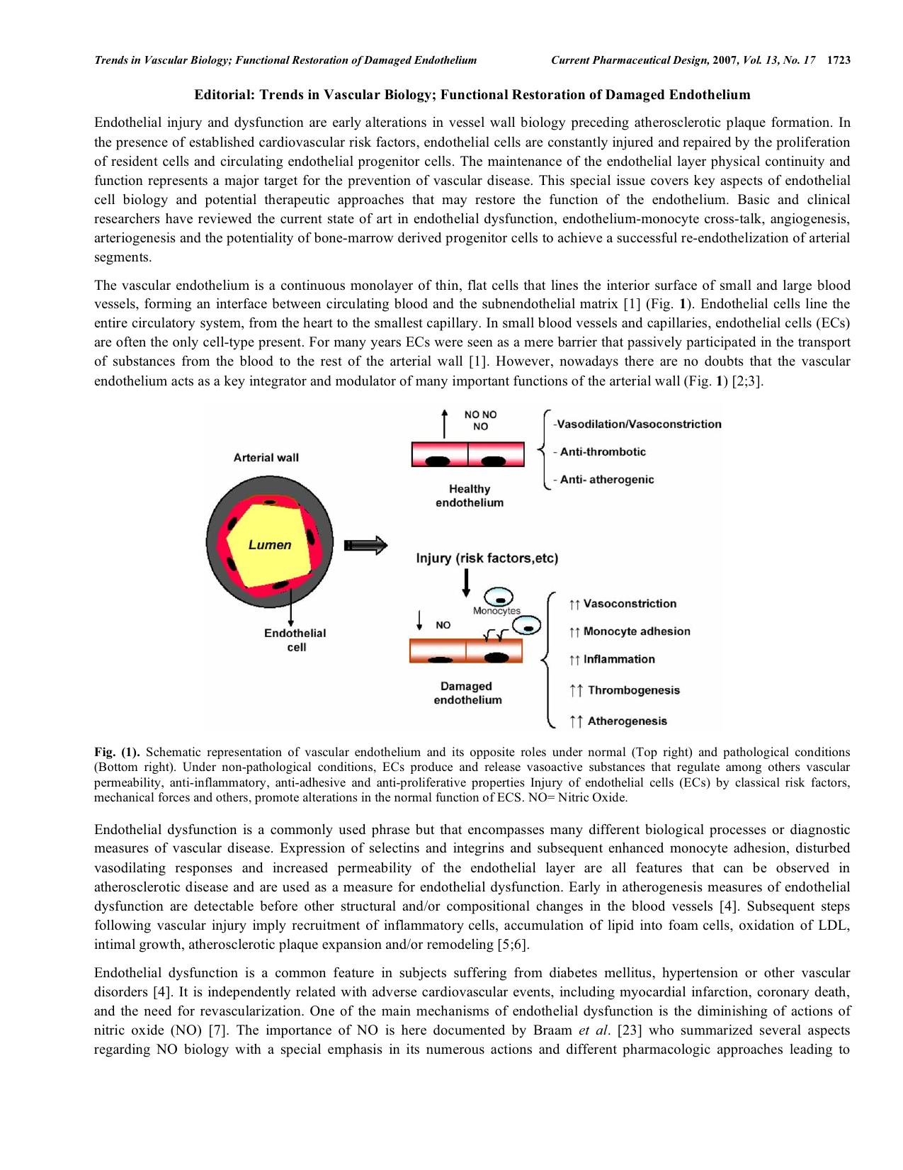Editorial [Hot Topic: Trends in Vascular Biology; Functional Restoration of Damaged Endothelium (Executive Editors: J.A. Rodriguez-Feo and G. Pasterkamp)] by Juan A. Rodriguez-Feo ; Gerard Pasterkamp