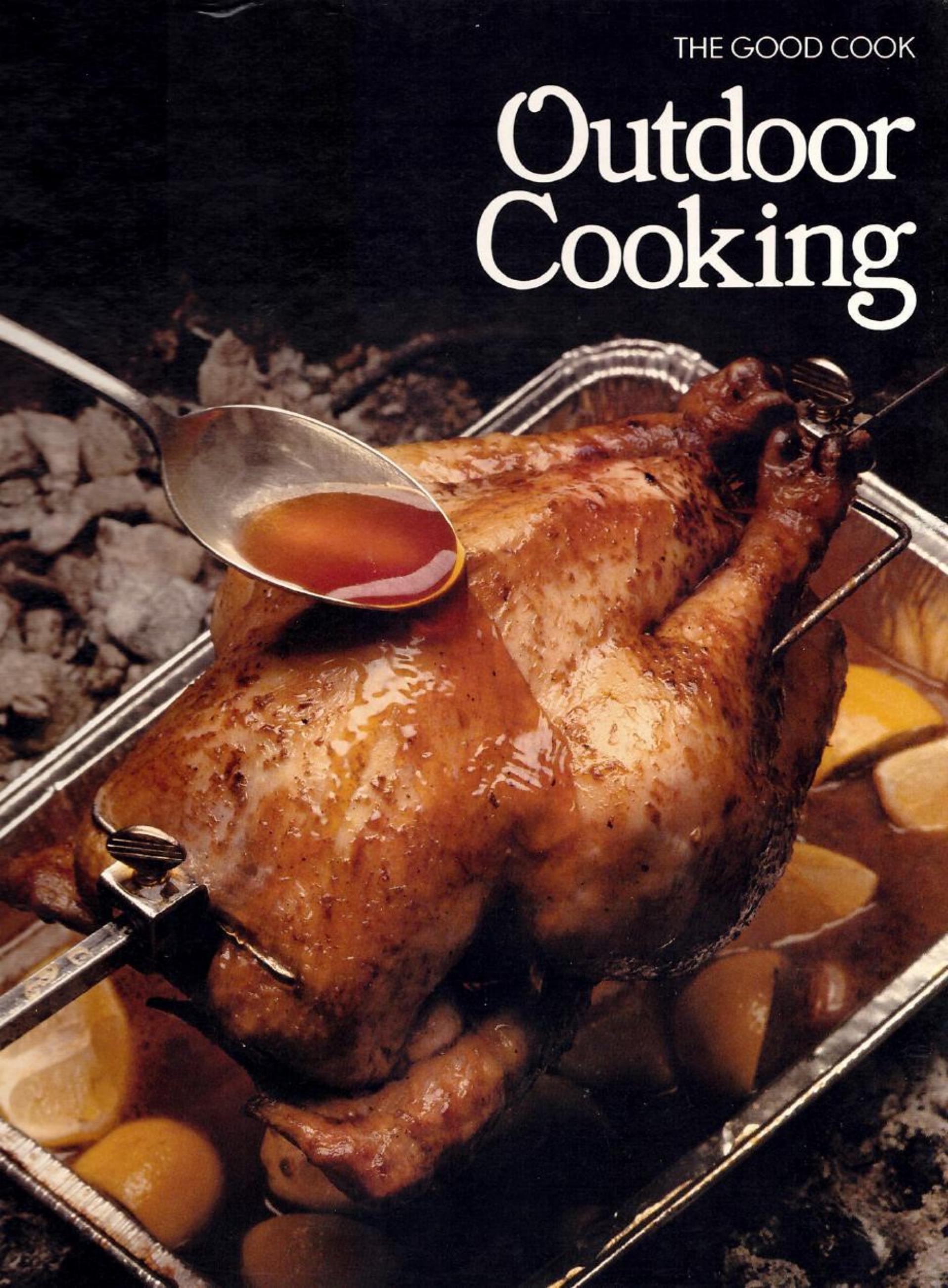 Editors of Time-Life Books by Outdoor Cooking (The Good Cook Techniques & Recipes Series) (1983) pdf