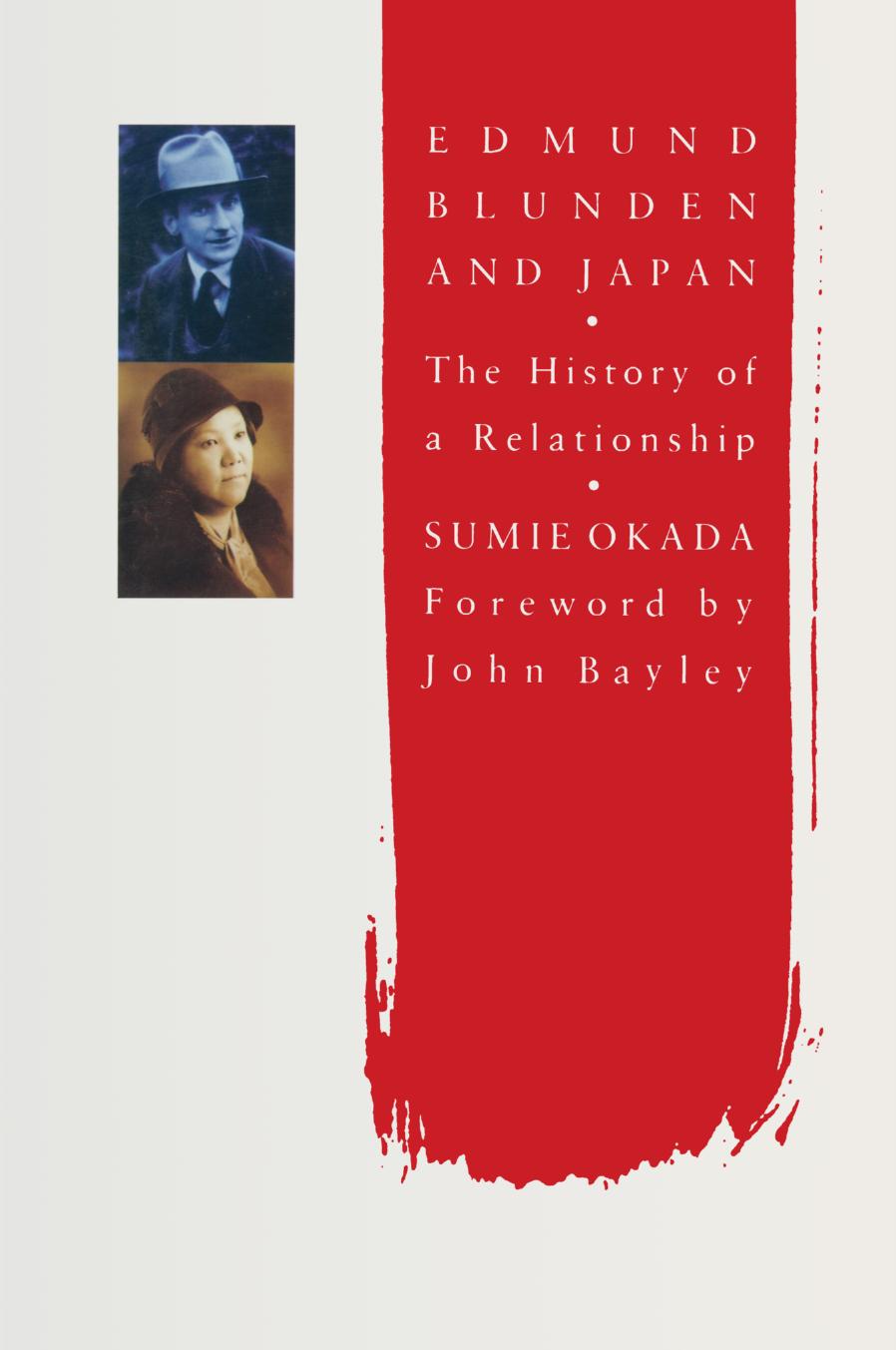 Edmund Blunden and Japan: The History of a Relationship by Sumie Okada (auth.)