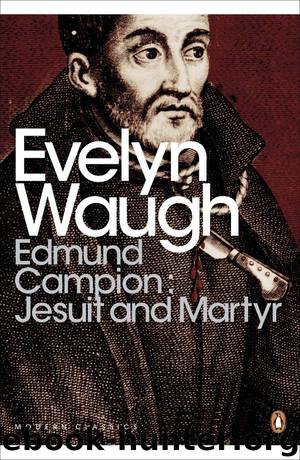 Edmund Campion by Evelyn Waugh