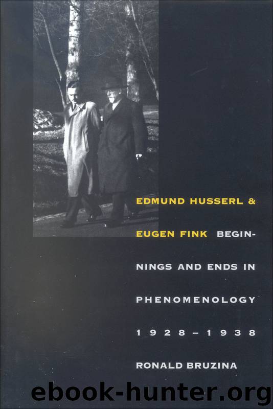 Edmund Husserl and Eugen Fink by Bruzina Ronald