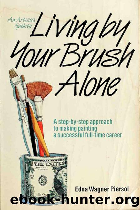 Edna Wagner Piersol, Howard Munce. An Artist's Guide to Living by Your Brush Alone by Unknown