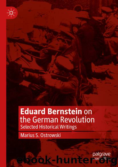 Eduard Bernstein on the German Revolution by Marius S. Ostrowski