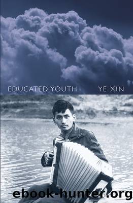 Educated Youth by Ye Xin