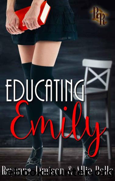 Educating Emily: A Rawhide Ranch Novel by Rayanna Jamison & Allie Belle