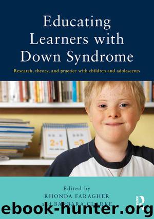 Educating Learners with Down Syndrome by Clarke Barbara. Faragher Rhonda