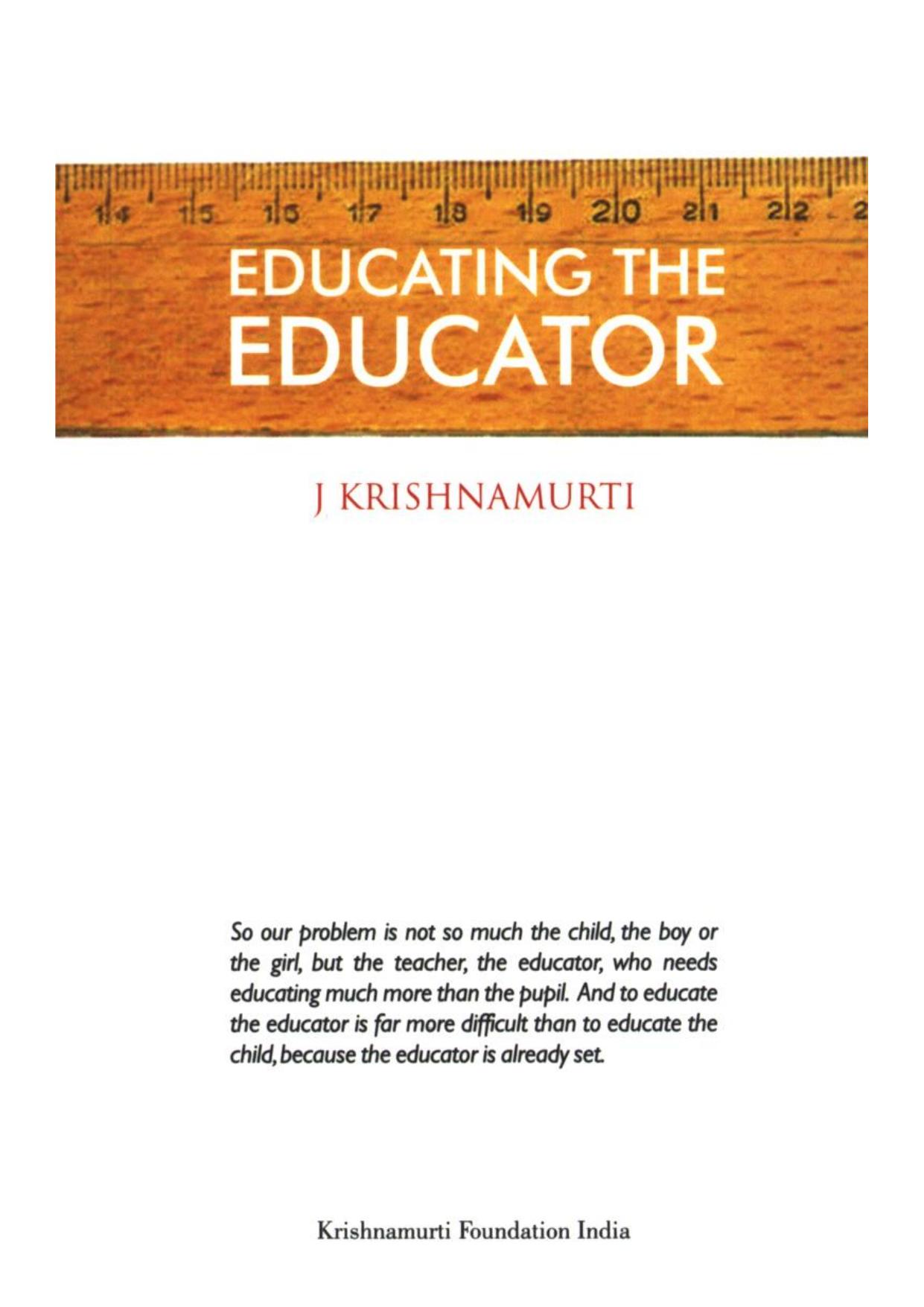 Educating the Educator by Krishnamurti