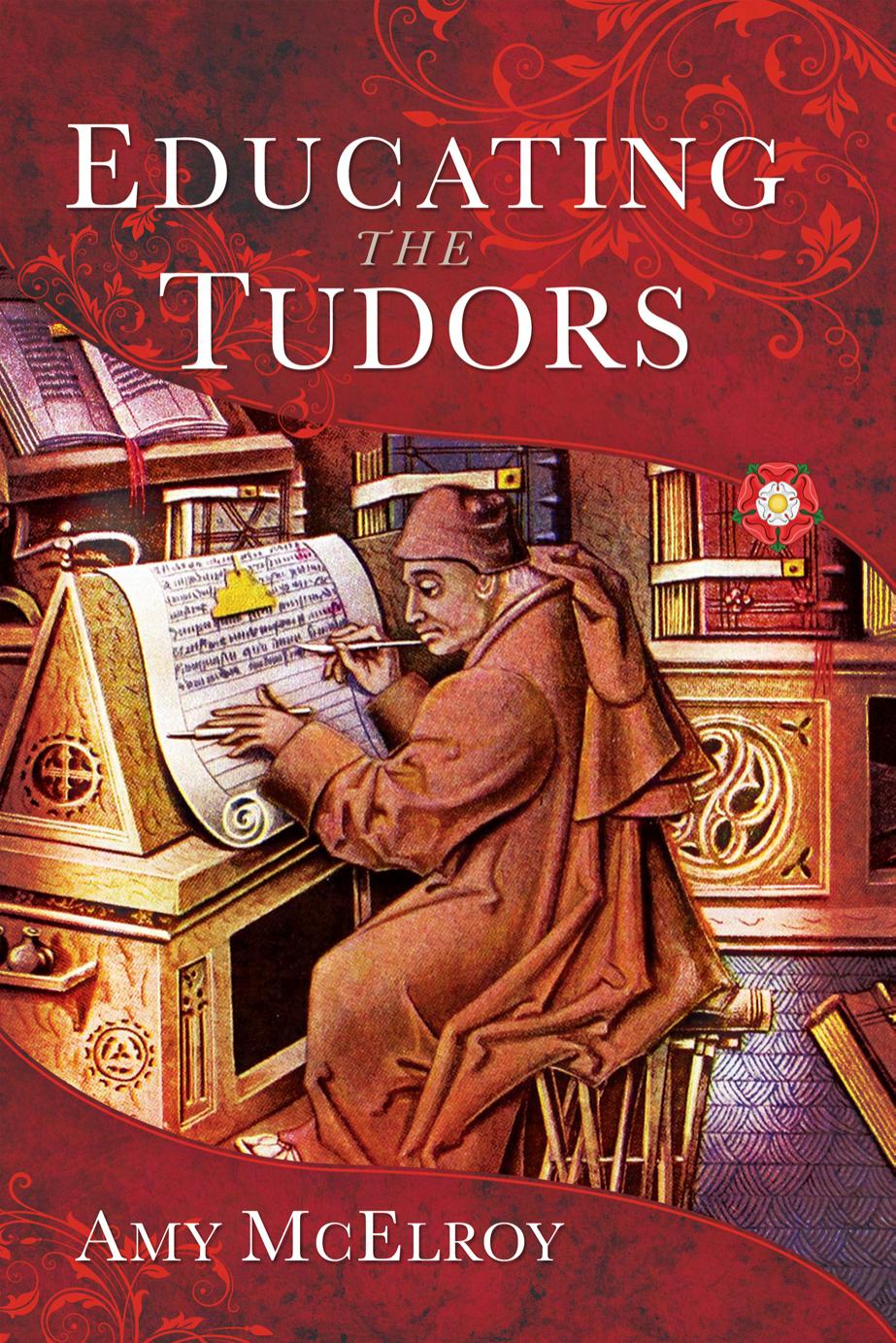 Educating the Tudors by Amy McElroy