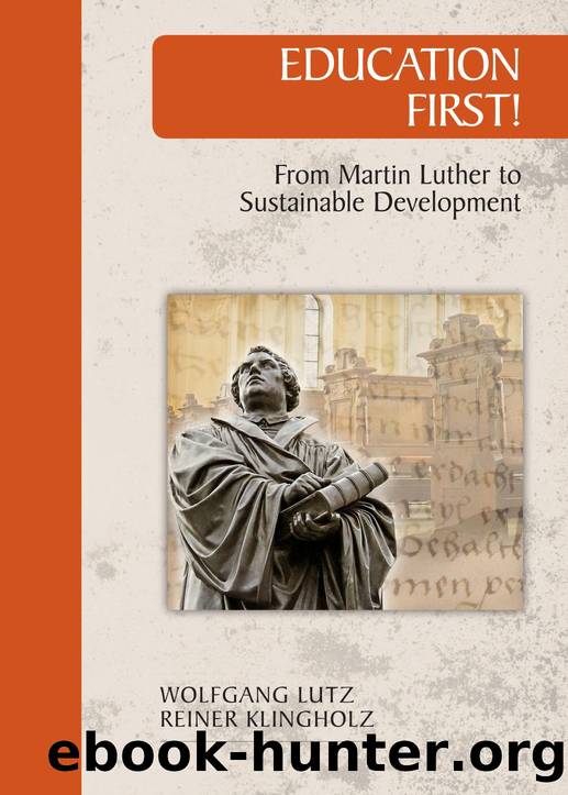 Education First! : From Martin Luther to Sustainable Development by Wolfgang Lutz
