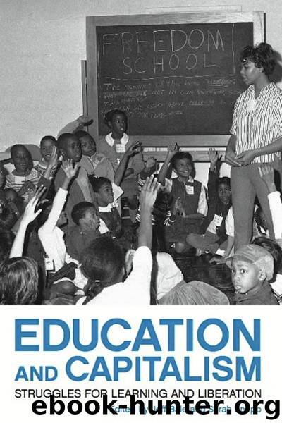 Education and Capitalism: Struggles for Learning and Liberation by Sarah Knopp & Jeff Bale