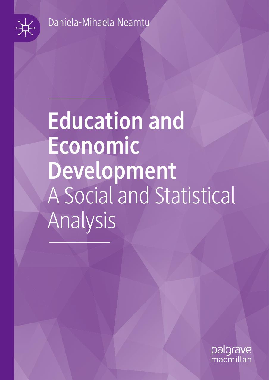 Education and Economic Development: A Social and Statistical Analysis by Daniela-Mihaela Neamţu