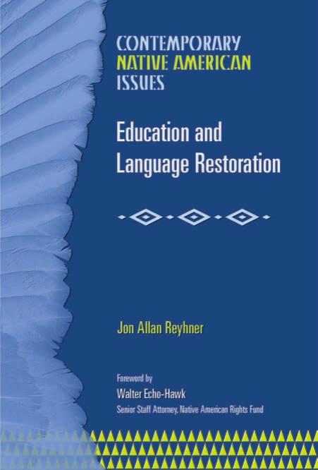 Education and Language Restoration: Assimilation Versus Cultural Survival (Contemporary Native American Issues) by Jon Allan Reyhner