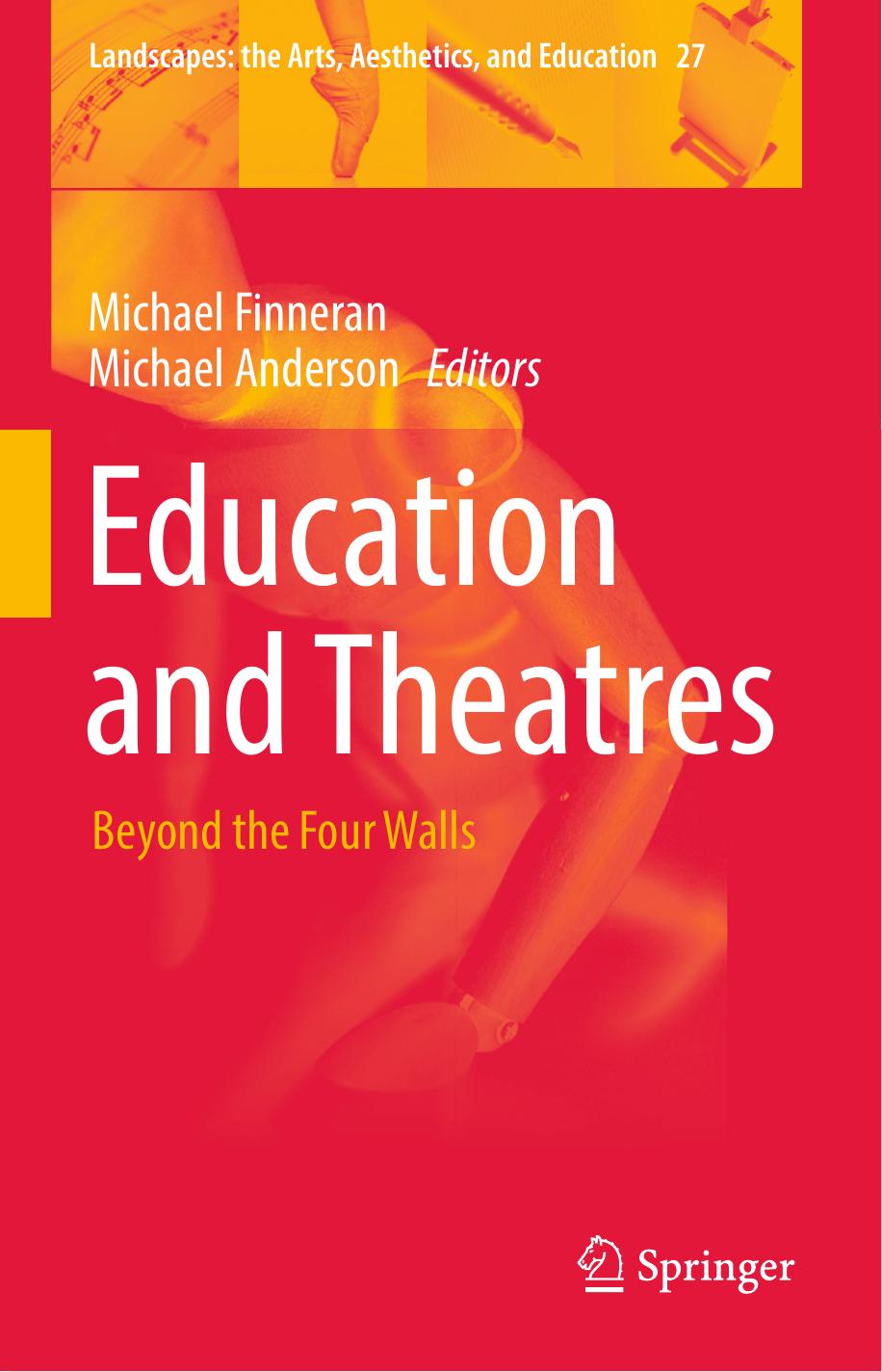 Education and Theatres: Beyond the Four Walls by Michael Finneran Michael Anderson