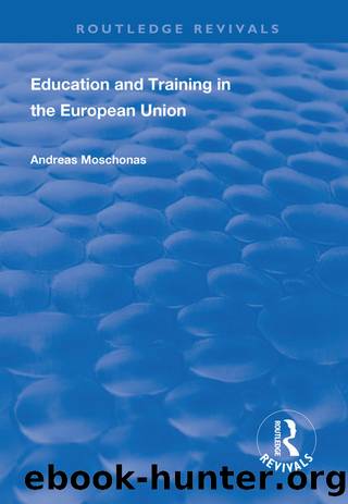 Education and Training in the European Union by Andreas Moschonas