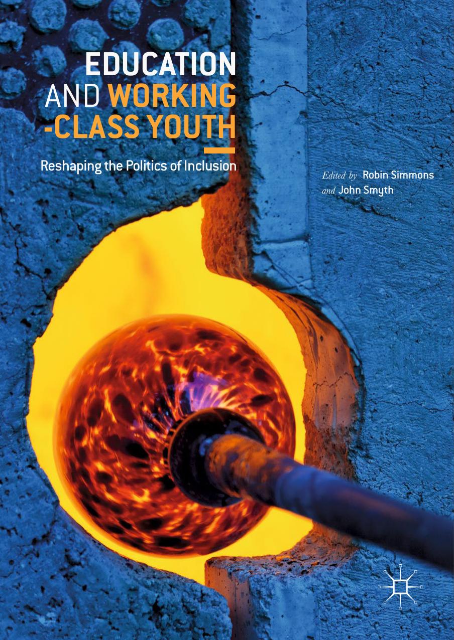Education and Working-Class Youth by Robin Simmons John Smyth