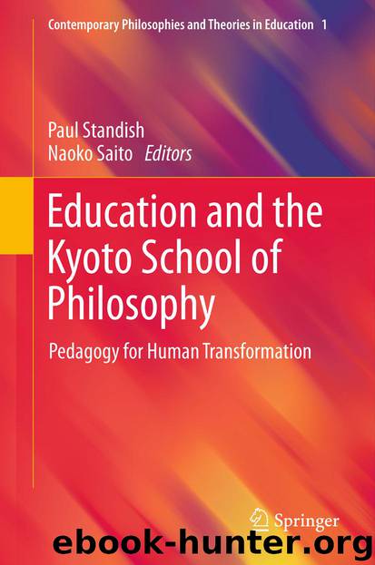 Education and the Kyoto School of Philosophy by Paul Standish & Naoko Saito