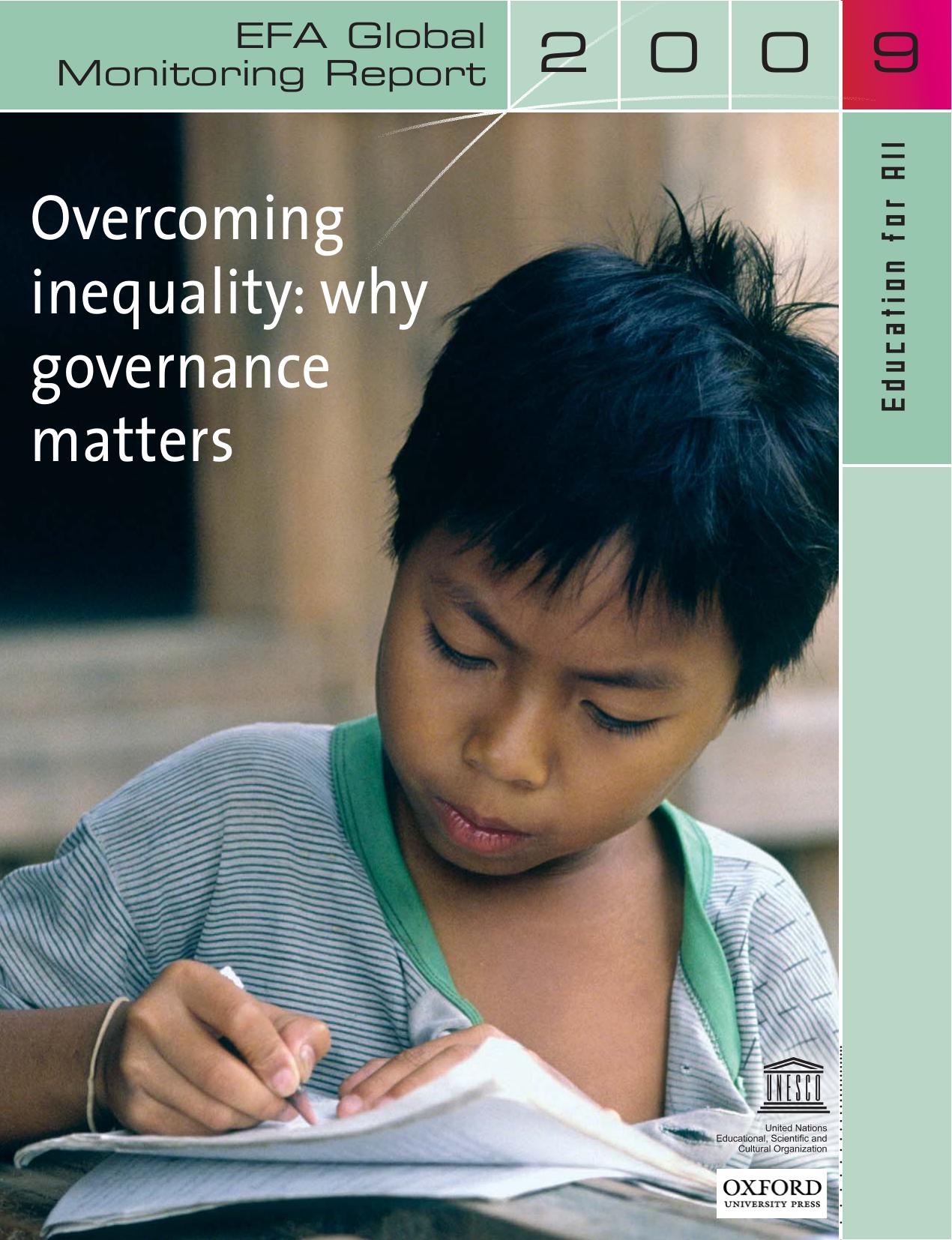 Education for All Global Monitoring Report 2009: Overcoming inequality- why governance matters by United Nations Educational Scientific and Cultural Organization (UNESCO)