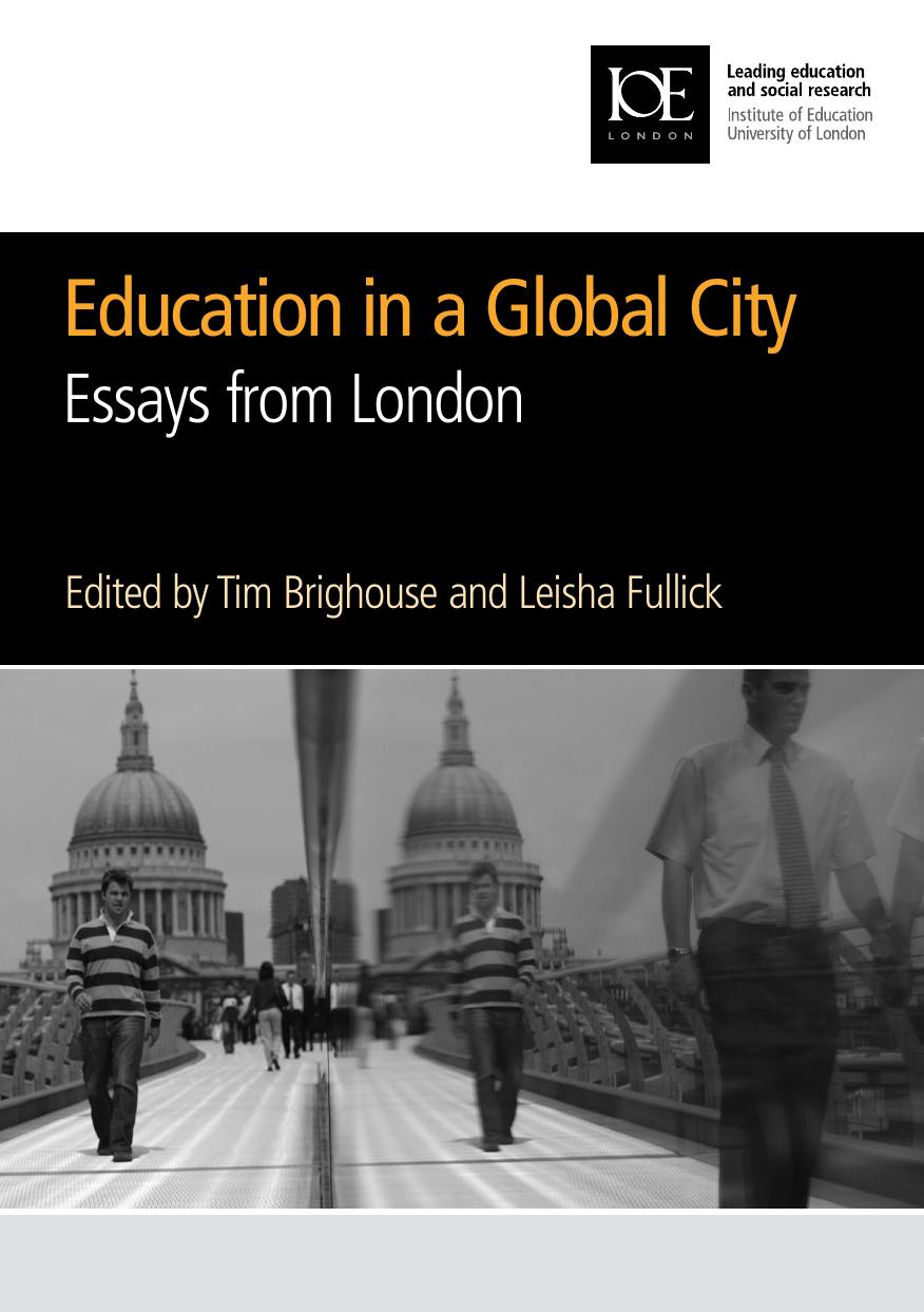 Education in a Global City: Essays from London by Tim Brighouse Leisha Fullick