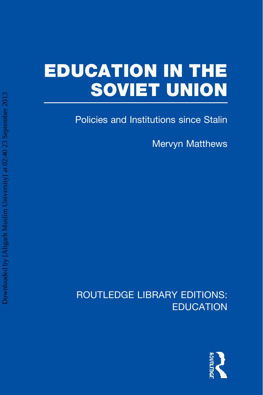 Education in the Soviet Union: Policies and Institutions Since Stalin (Repost) by Unknow