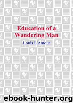Education of a Wandering Man by Louis L'Amour