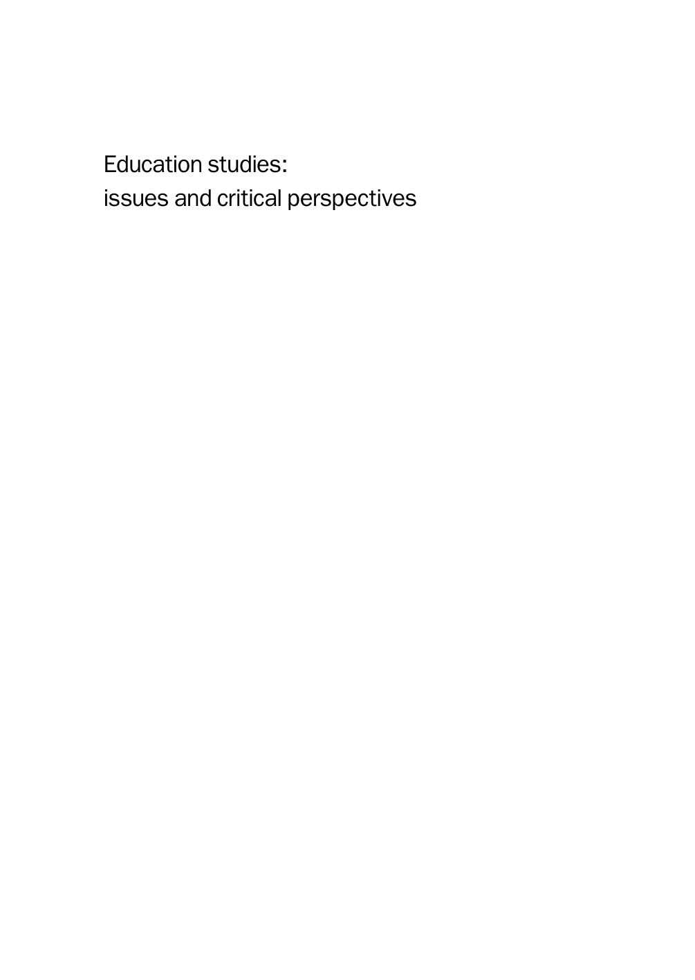 Education studies: issues and critical perspectives by Derek Kassem Emmanuel Mufti John Robinson