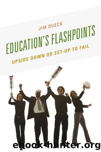 Education's Flashpoints by Jim Dueck