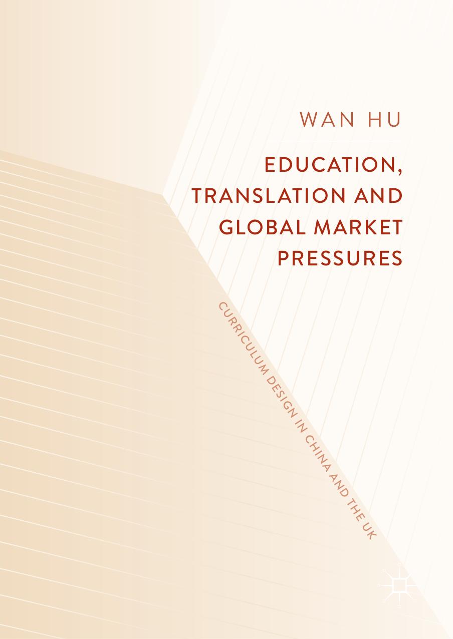 Education, Translation and Global Market Pressures by Wan Hu