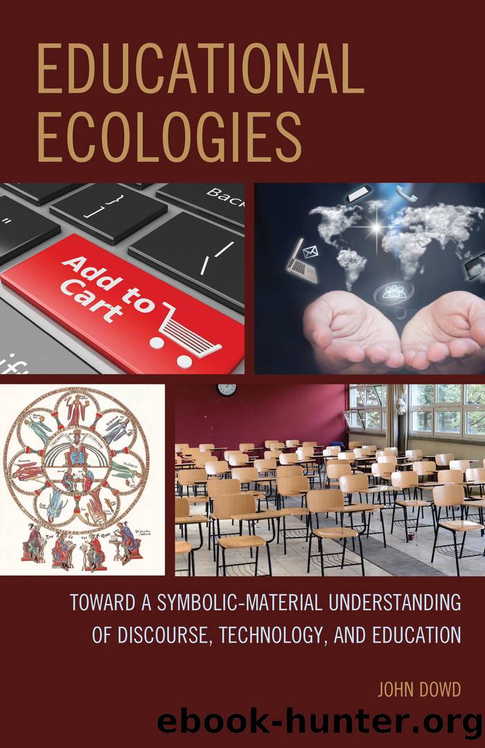 Educational Ecologies by Dowd John;