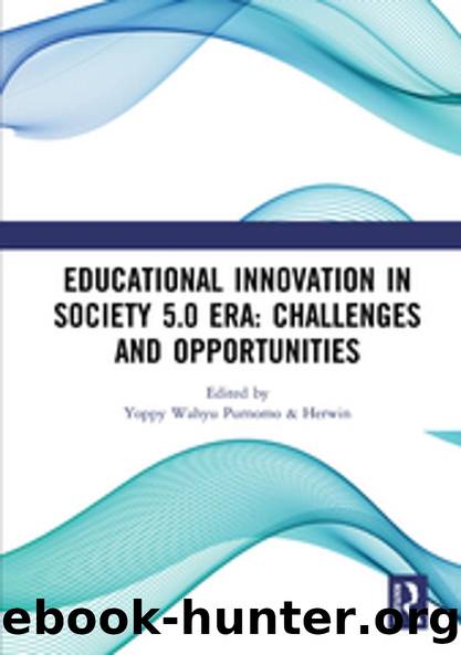 Educational Innovation in Society 5.0 Era: Challenges and Opportunities by Yoppy Wahyu Purnomo Herwin