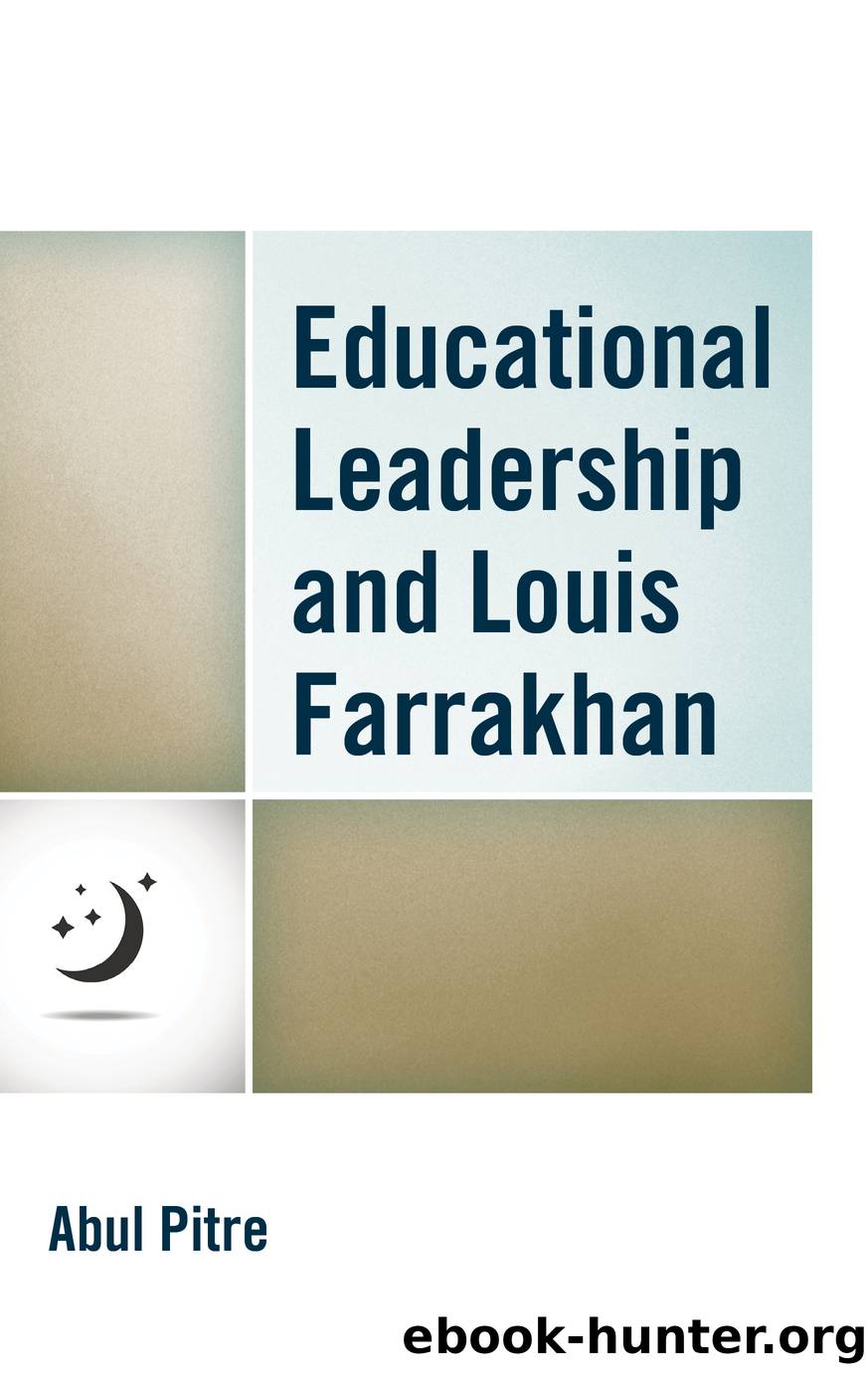 Educational Leadership and Louis Farrakhan by Pitre Abul;