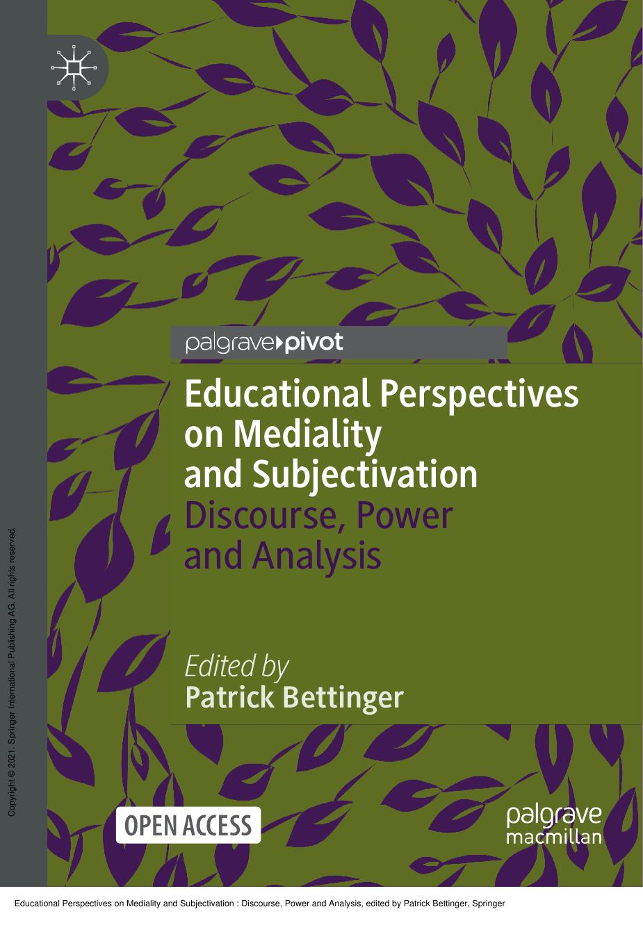 Educational Perspectives on Mediality and Subjectivation : Discourse, Power and Analysis by Patrick Bettinger