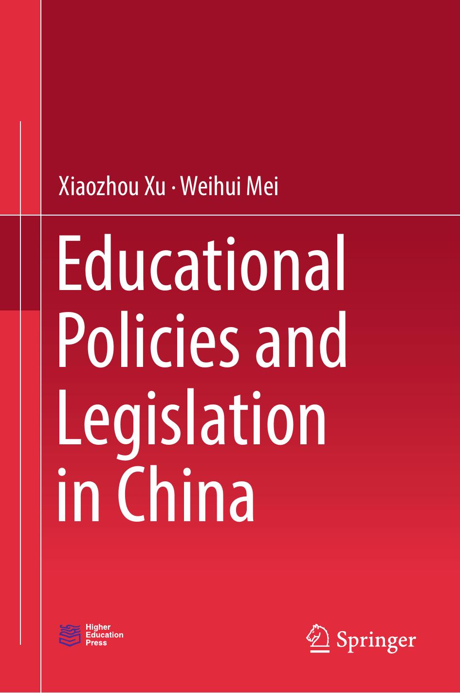 Educational Policies and Legislation in China by Xiaozhou Xu Weihui Mei