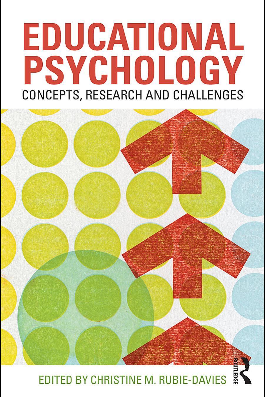 Educational Psychology: Concepts, Research and Challenges : Concepts, Research and Challenges by Christine M. Rubie-Davies