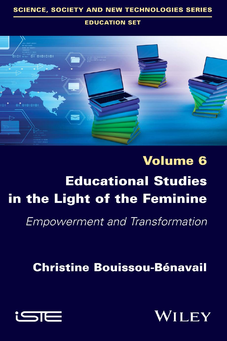 Educational Studies in the Light of the Feminine: Empowerment and Transformation by Christine Bouissou-Benavail