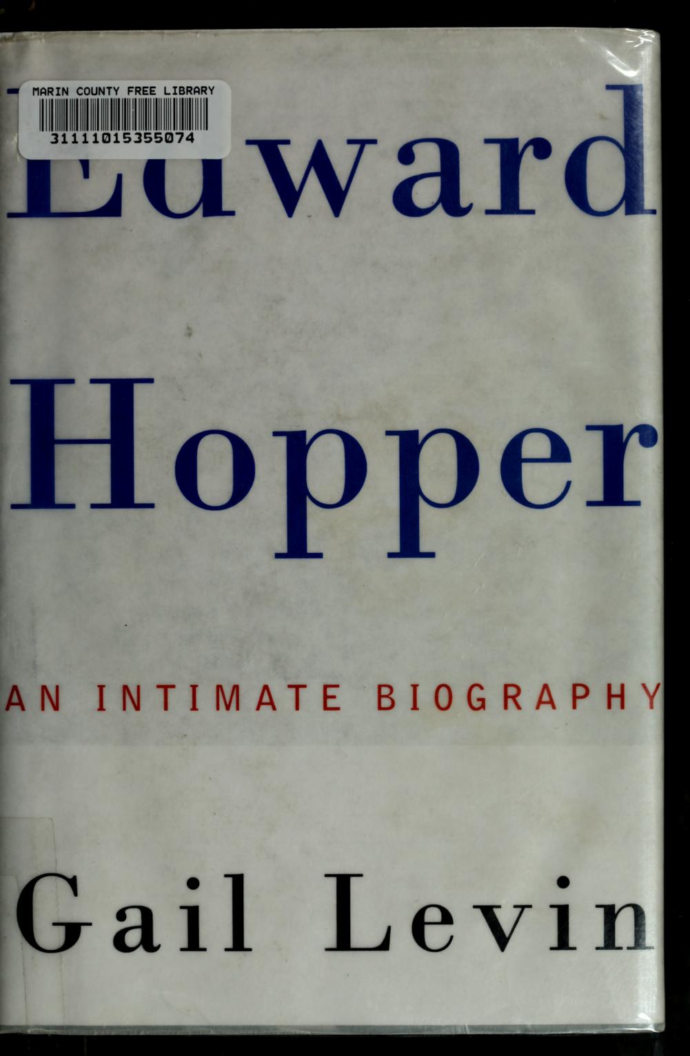 Edward Hopper : an intimate biography by Levin Gail 1948-