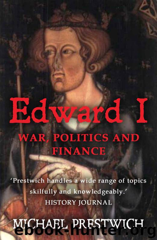 Edward I: War, Politics and Finance by Michael Prestwich