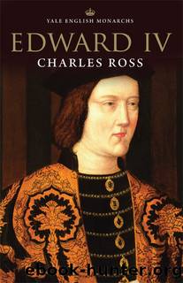 Edward IV (The English Monarchs Series) by Charles Ross