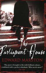 Edward Marston_Christopher Redmayne 05 by The Parliament House