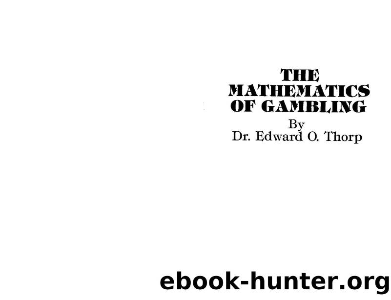 Edward Thorpe - The Mathematics of Gambling by 01