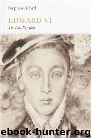 Edward VI (Penguin Monarchs): The Last Boy King by Stephen Alford