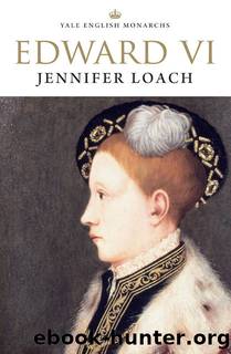 Edward VI (The English Monarchs Series) by Jennifer Loach