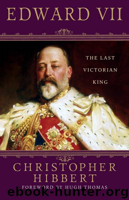 Edward VII_The Last Victorian King by Christopher Hibbert & Hugh Thomas