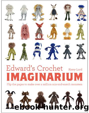Edward's Crochet Imaginarium by Kerry Lord