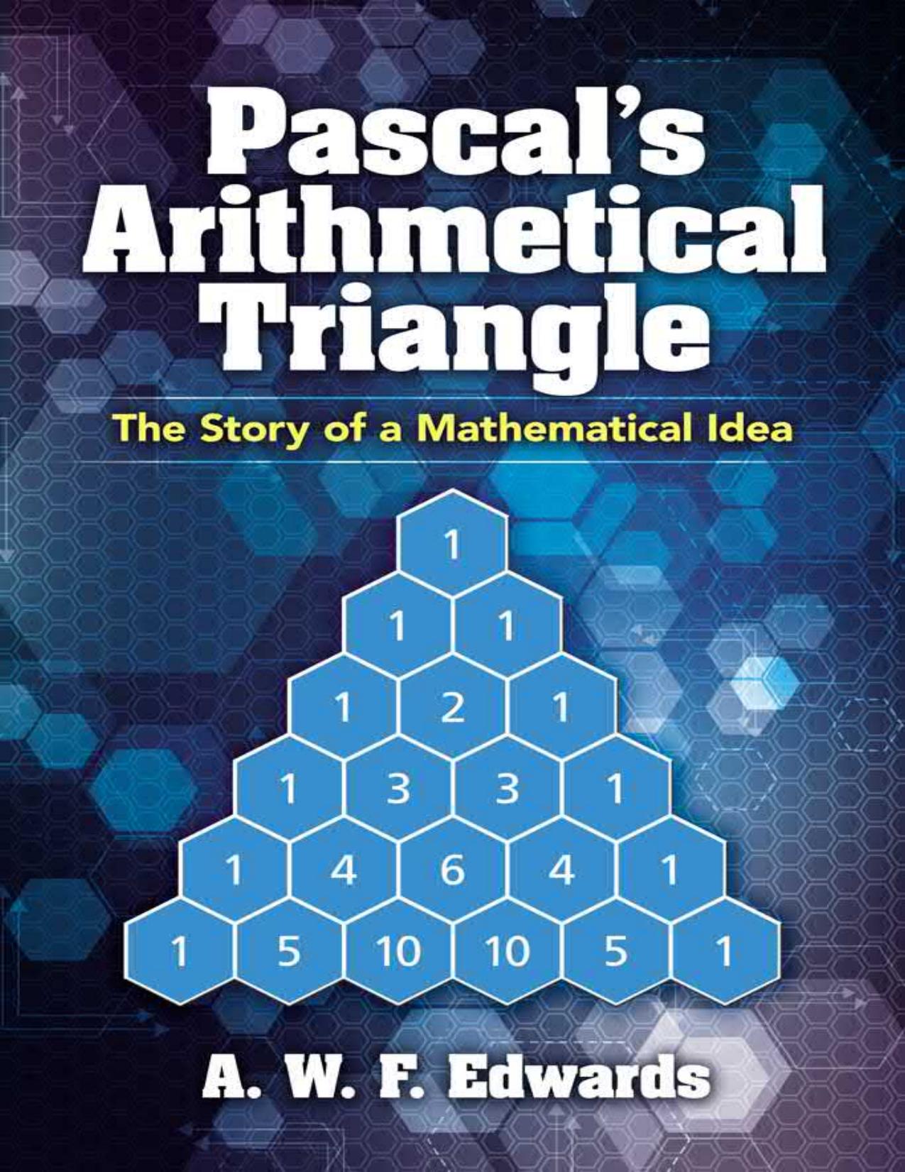 Edwards A. Pascal's Arithmetical Triangle...2019 by Unknown