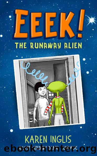 Eeek! The Runaway Alien by Karen Inglis