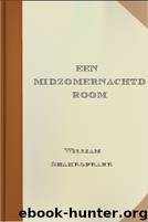Een Midzomernachtdroom by Shakespeare William