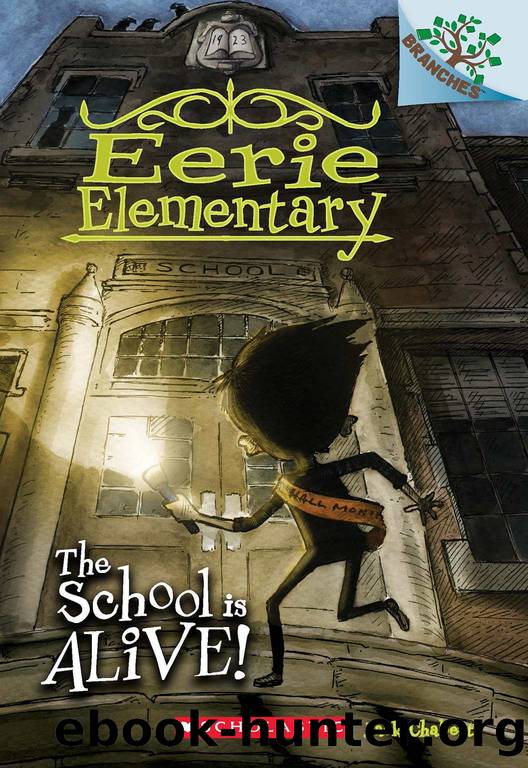 Eerie Elementary #1: The School is Alive! by Chabert Jack