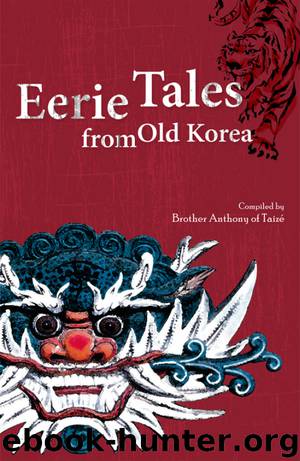 Eerie Tales from Old Korea by Brother Anthony of Taizé;