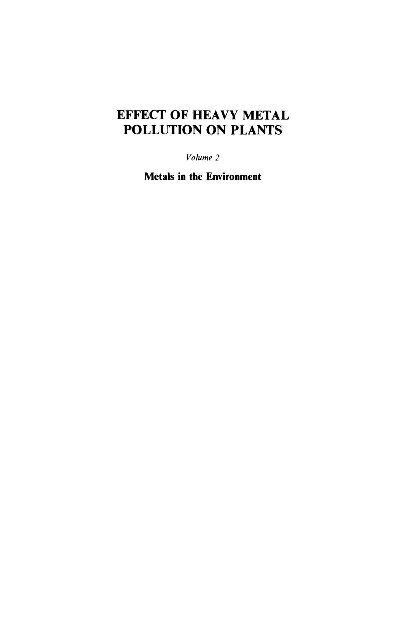 Effect of Heavy Metal Pollution on Plants: Metals in the Environment by I. Thornton (auth.) N. W. Lepp (eds.)