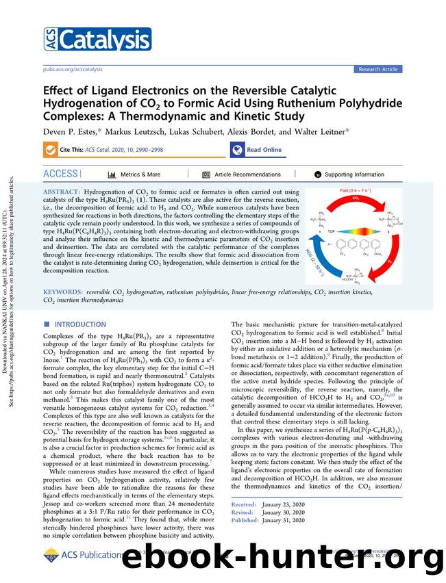 Effect of Ligand Electronics on the Reversible Catalytic Hydrogenation of CO2 to Formic Acid Using Ruthenium Polyhydride Complexes: A Thermodynamic and Kinetic Study by Deven P. Estes Markus Leutzsch Lukas Schubert Alexis Bordet & Walter Leitner